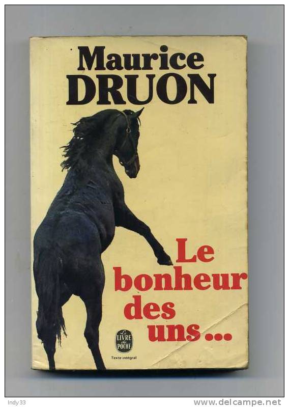 - LE BONHEUR DES UNS . PAR M. DRUON . LE LIVRE DE POCHE N°5138   1978 - Aventura