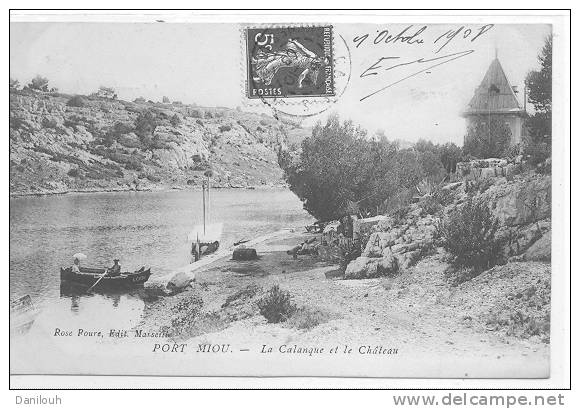 13 // MARSEILLE / CALANQUE DE PORT MIOU, La Calanque Et Le Chateau, Rose Roure édit, ANIMEE - Quartiers Sud, Mazargues, Bonneveine, Pointe Rouge, Calanques