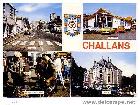CHALLANS -  4 Vues :  L´Eglise, Le Marché, Le Marché Aux Canards, La Mairie - Blason  -  N° 109 - Challans