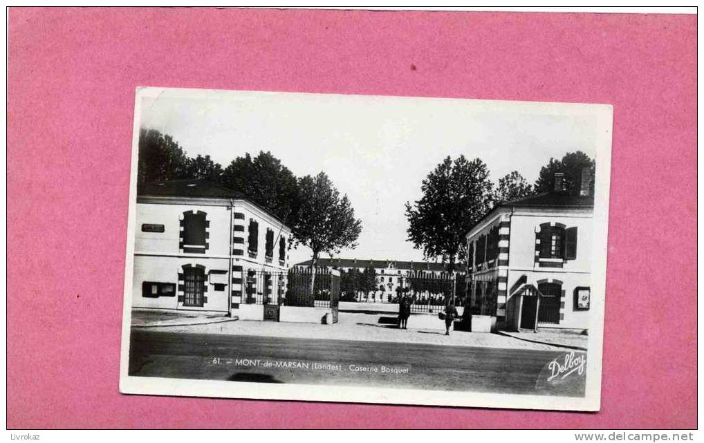 Landes : Mont De Marsan, La Caserne Bosquet - Mont De Marsan