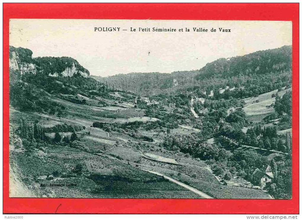 POLIGNY 1916 LE PETIT SEMINAIRE ET LA VALLEE DE VAUX CARTE EN TRES BON ETAT - Poligny