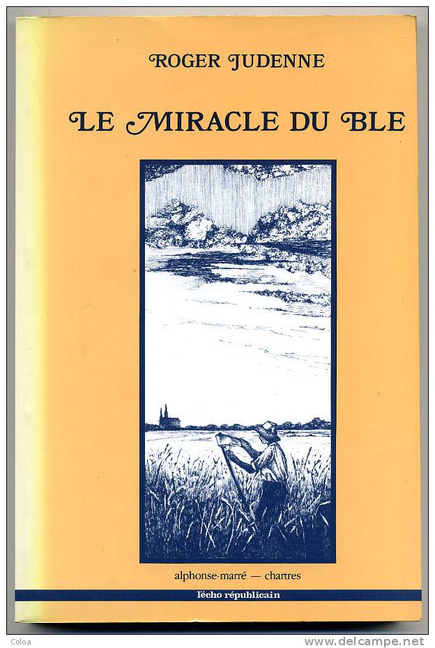 Contes De La Beauce Roger JUDENNE, Le Miracle Du 1987 - Ile-de-France