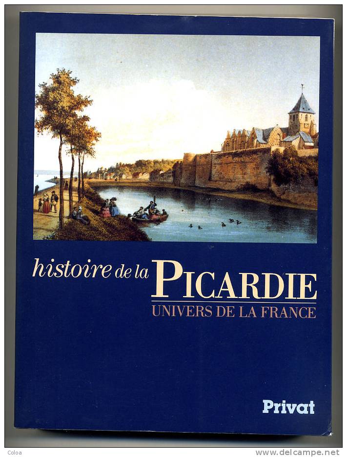 Histoire De La Picardie Privat 1988 - Picardie - Nord-Pas-de-Calais