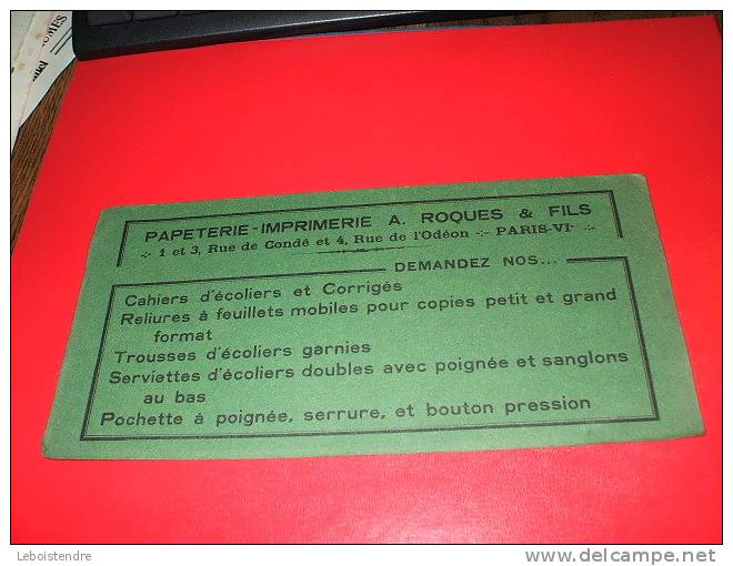 BUVARD : PAPETERIE-IMPRIMERIE A.ROQUES &FILS -PARIS VI - TAILLE  :23 CM X 11 CM - Papierwaren