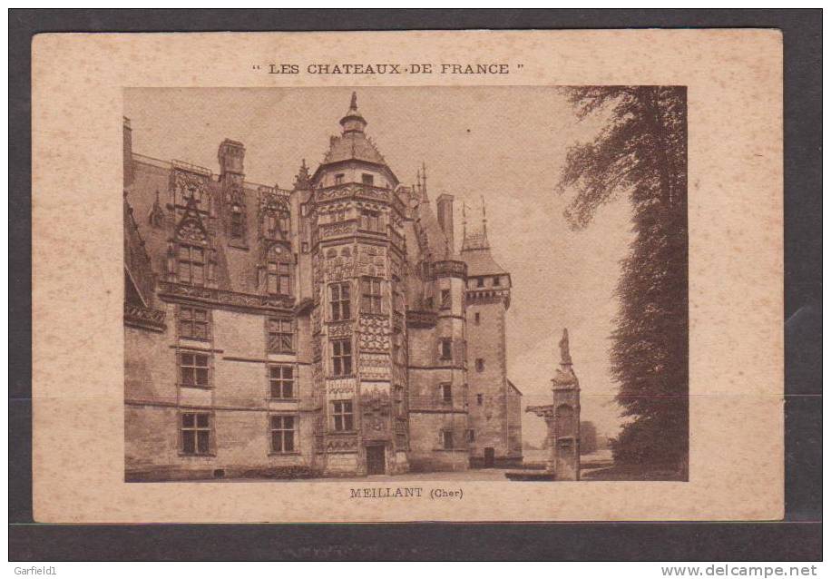 Meillant Cher    (H49)   Les Chateaux De France  (Werbekarte ? ) - Meillant