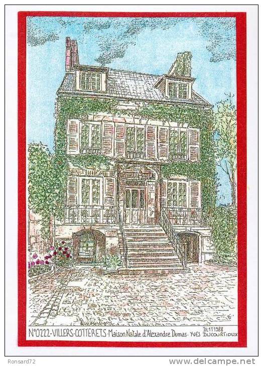 02 VILLERS COTTERETS - Maison Natale D'Alexandre Dumas  - Illustration Yves Ducourtioux - Villers Cotterets