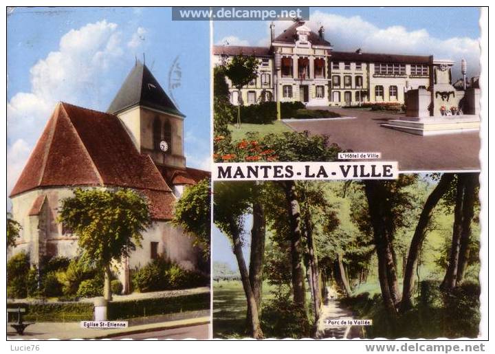 MANTES La VILLE -  3 Vues :   L´Eglise St Etienne -  L´Hôtel De Ville -  Parc De La Vallée - Mantes La Ville