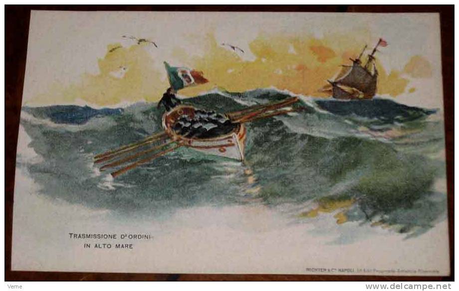 ANTIQUE POSTCARD BOAT - TRASMISSIONE D´ORDINI - IN ALTO MARE - Does Not Run - NOT DIVIDE - ED. RICHTER & NAPOLI. - Guerra