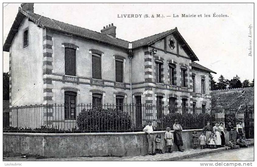 77 LIVERDY LA MAIRIE ET LES ECOLES - Andere & Zonder Classificatie