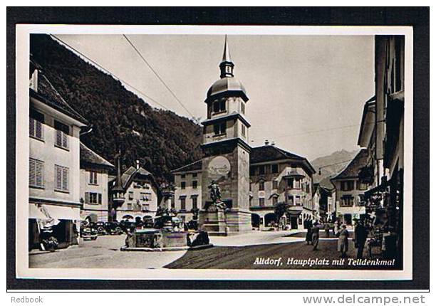 Real Photo Postcard Altdorf Switzerland - Hauptplatz Mit Telldenkmal - Ref 264 - Altdorf