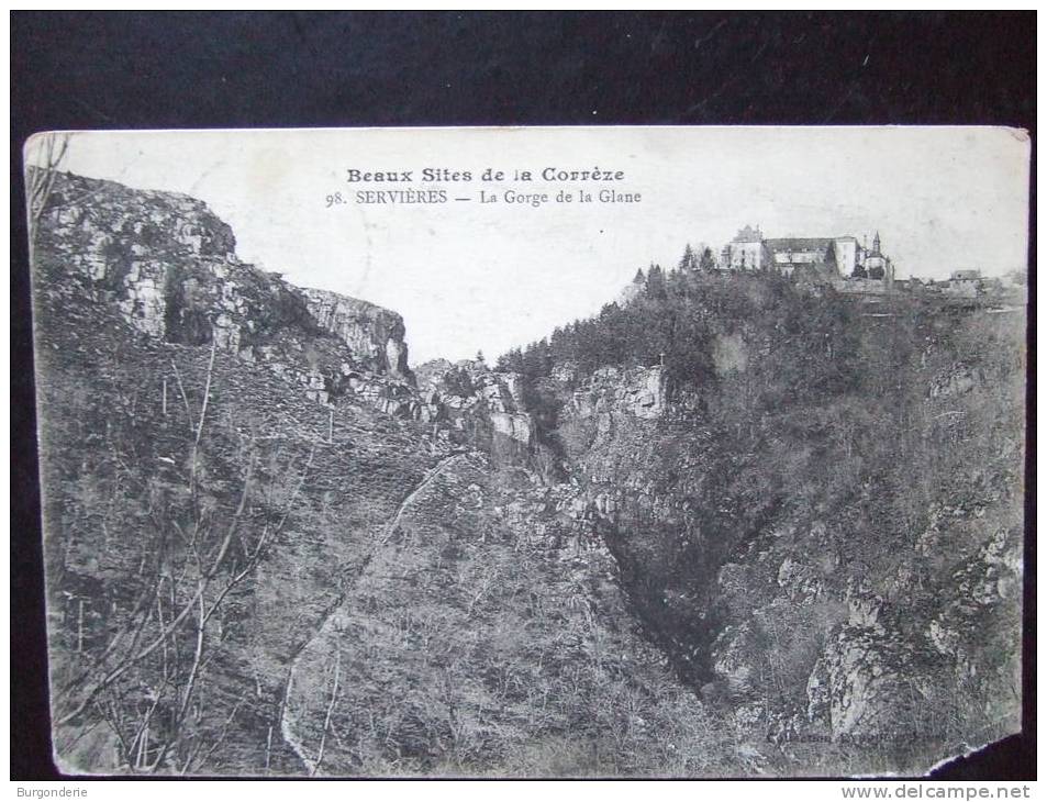 SERVIERES / LA GORGE DE LA GLANE / BEAUX SITES DE LA CORREZE / JOLIE CARTE (COIN COUPE) / 1914 / EYBOULET N°98 - Autres & Non Classés