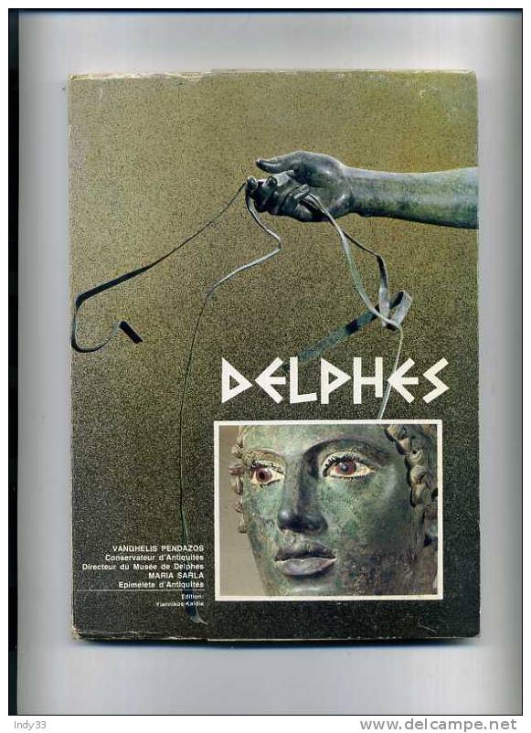 - DELPHES . PAR V. PENDAZOS . EDIT. Y. KALDIS ATHENES  1985 - Archéologie