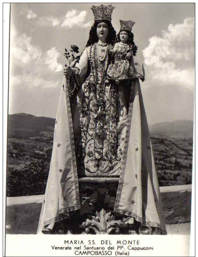 CAMPOBASSO - MARIA SS. DEL MONTE - VENERADA NEL SANTUARIO DEI CAPPUCCINI - Campobasso