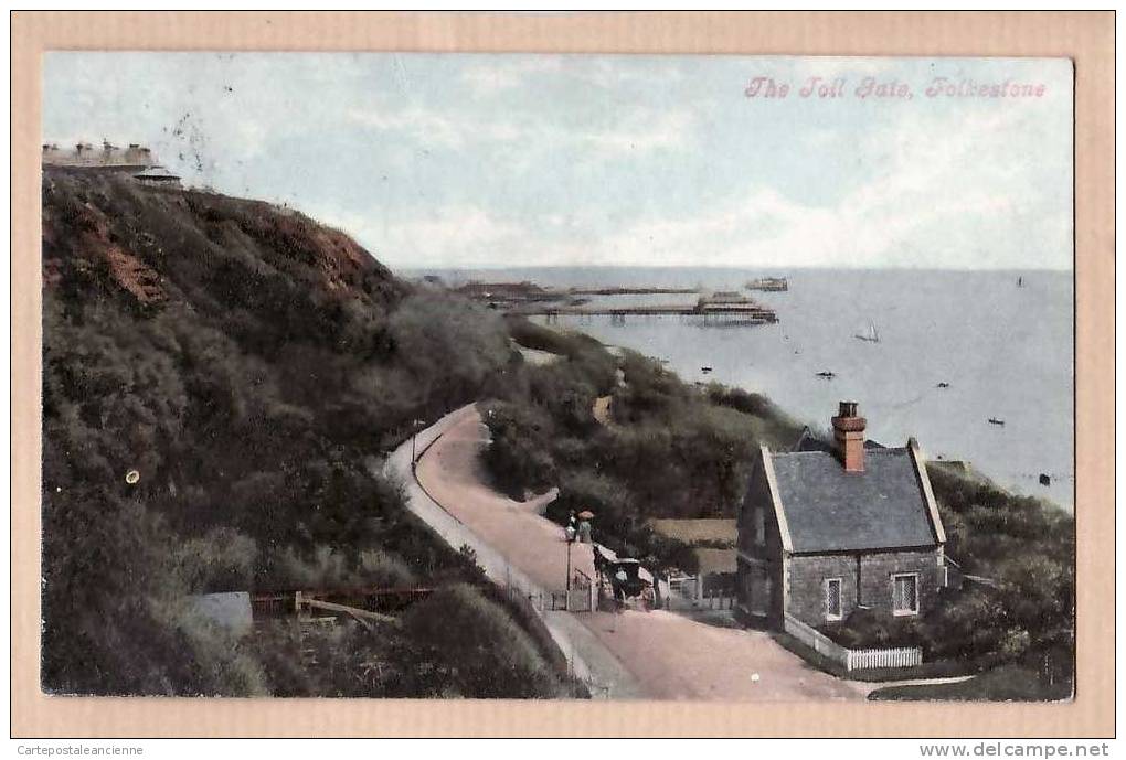 FOLKESTONE TOLL GATE Posted 09.16.1903 KENT ¤ Litho Colour VALENTINE'S SERIES  ¤ ENGLAND INGLATERRA INGHILTERRA ¤6266A - Folkestone