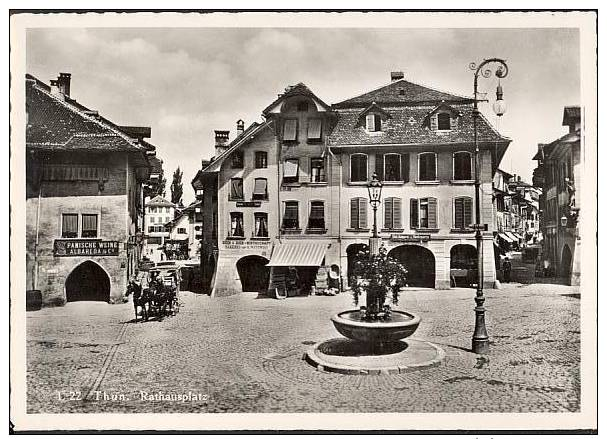 Thun (BE) Rathausplatz, Spanische Weine, Bäckerei Wittwer, Modewaren Ca. 1940    ***18928 - Sonstige & Ohne Zuordnung