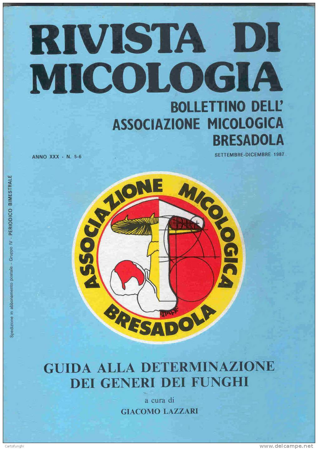 GUIDA ALLA DETERMINAZIONE DEI GENERI DEI FUNGHI GIACOMO LAZZARI   1987 CHAMPIGNONS MUSHROOMS VEDI INDICE - Altri & Non Classificati