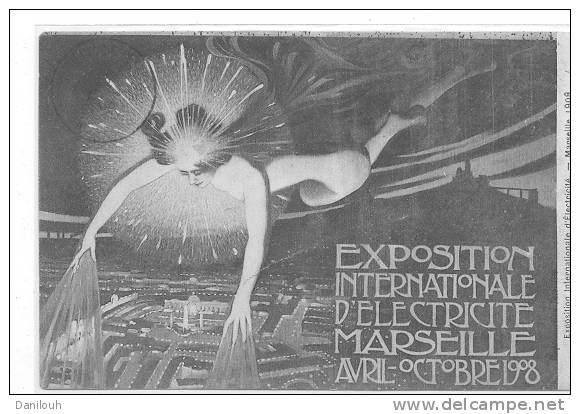 13 // MARSEILLE / Exposition Internationale D'électricité Avril Octobre 1908, Cpa De L'affiche Officielle De L'expositio - Internationale Tentoonstelling Voor Elektriciteit En Andere