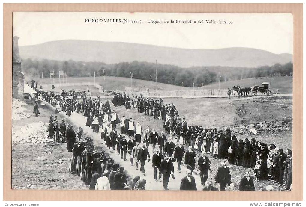 RONCESVALLES LLEGADA PROCESSION VALLE ARCE (1) NAVARRA 1920s ¤ COLEGIATA ¤6401A - Navarra (Pamplona)