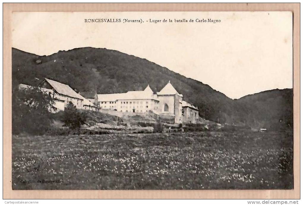 RONCESVALLES LUGAR BATALLA CARLO MAGNO NAVARRA 1920s ¤ COLEGIATA ¤6408A - Navarra (Pamplona)