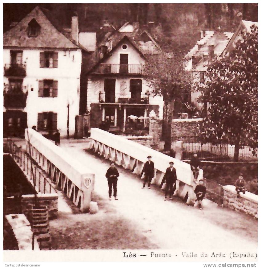 LES PUENTE VALLE ARAN 1930s ¤ FOTO SOLE BOSOST ¤ CATALUNA ESPAGNE SPAIN ESPANA SPANIEN ¤6468A - Lérida