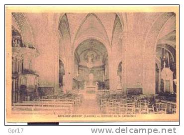 AIRE SUR L'ADOUR - CPA - INTERIEUR DE LA CATHEDRALE........................S82/ 17-18 - Aire