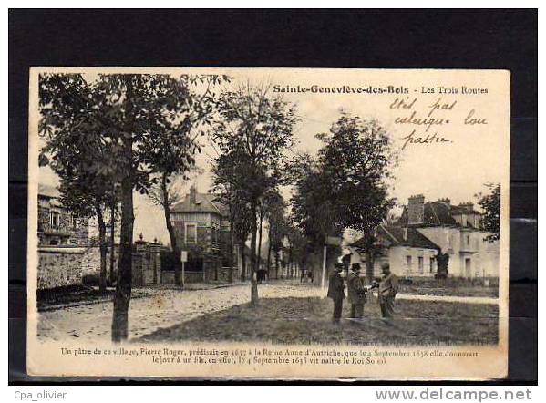 91 STE GENEVIEVE DES BOIS Carrefour Des Trois Routes, Animée, Historique, Reine Anne Autriche, Ed Thévenet, 190? - Sainte Genevieve Des Bois