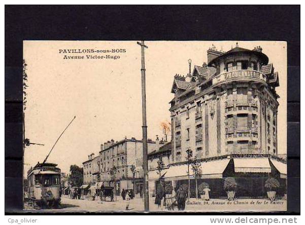 93 LES PAVILLONS SOUS BOIS Avenue Victor Hugo, Animée, Tramway, Café De La Rotonde, Ed Gallais, 191? - Les Pavillons Sous Bois