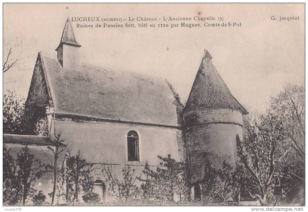 80 / LUCHEUX / LE CHATEAU / L ANCIENNE CHAPELLE - Lucheux