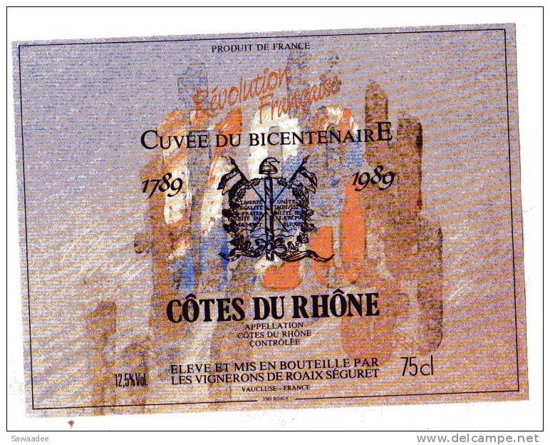 ETIQUETTE DE VIN - COTES DU RHONE - CUVEE DU BICENTENAIRE  REVOLUTION FRANCAISE - 200 Jahre Französische Revolution