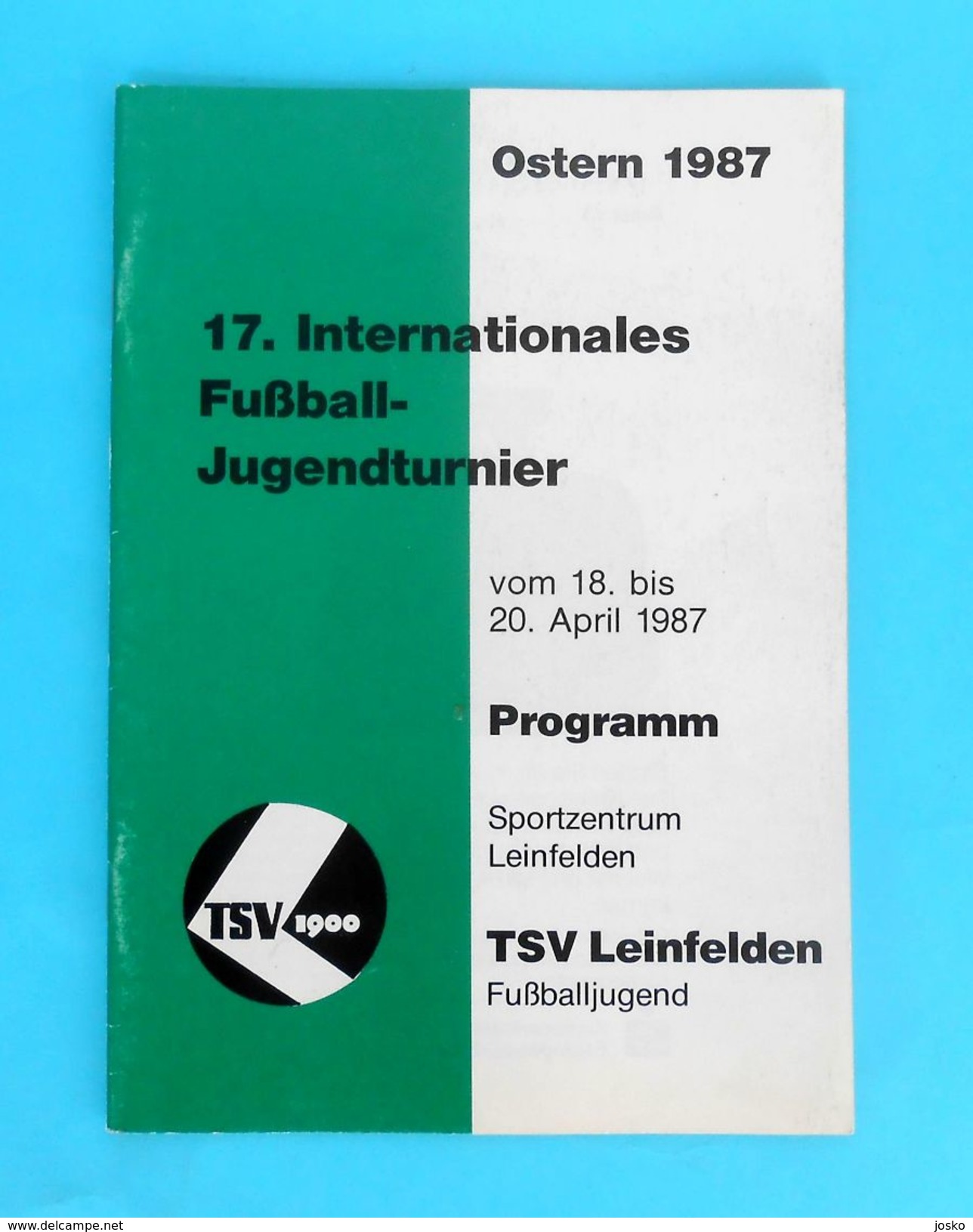 INT. FOOTBALL YOUTH TOURNAMENT LEINFELDEN 1987. Programme Fussball Programm GRASSHOPPERS SV VOEST LINZ FC KAISERSLAUTERN - Match Tickets