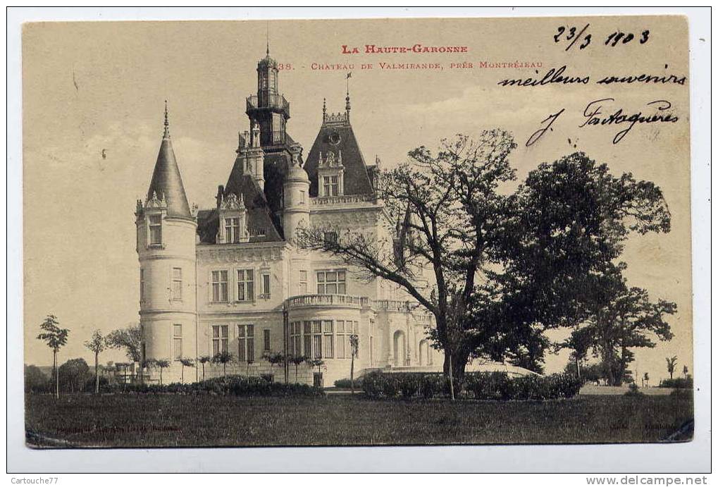 K12 - Château De VALMIRANDE Près Montrejeau (CARTE PRECURSEUR De 1903 - Voir Scan Du Verso) - Montréjeau