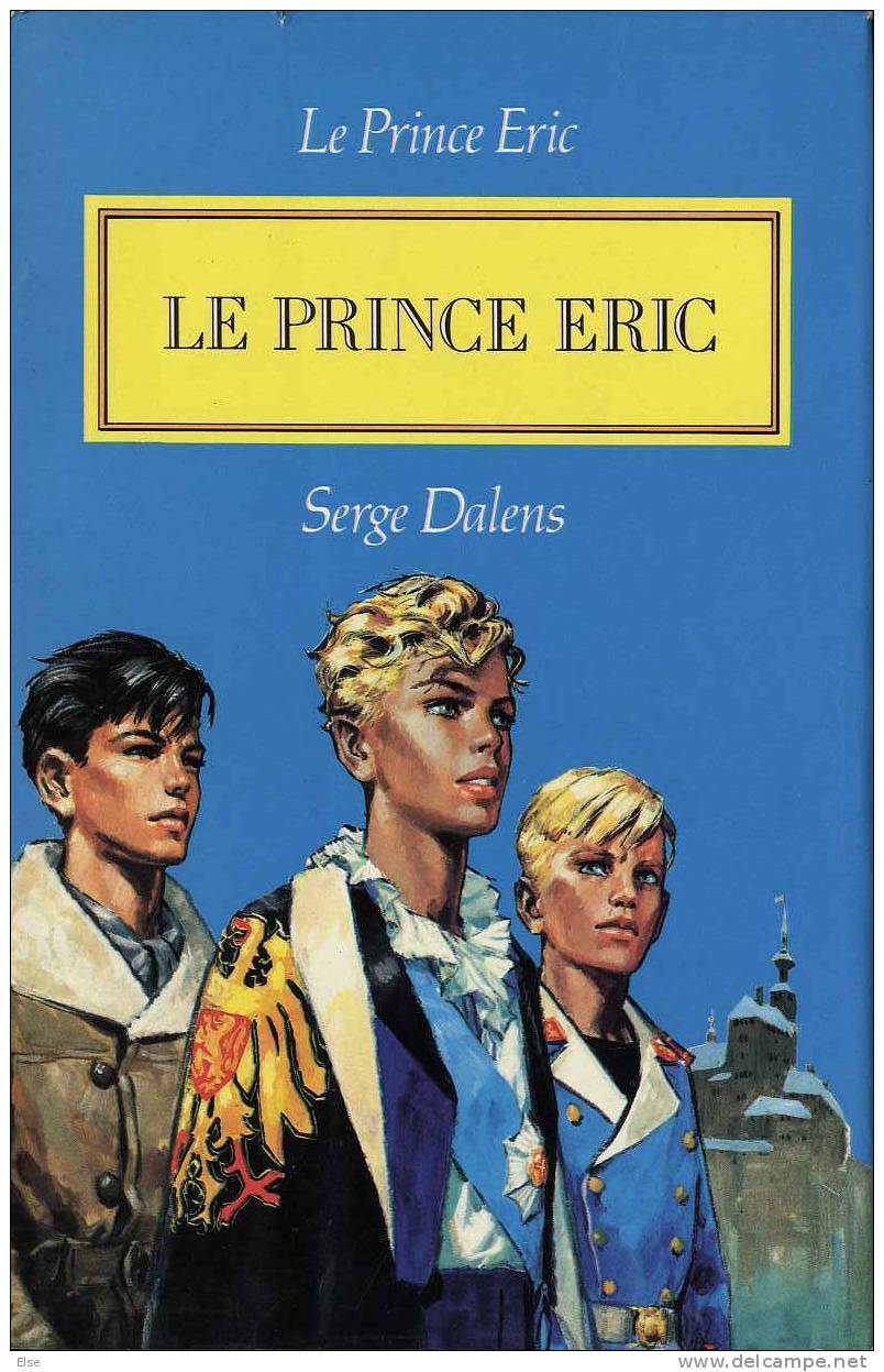 SCOUTISME  -  LE PRINCE ERIC  DE SERGE DALENS  - ILLUSTRATIONS DE P JOUBERT - 202 PAGES   1984 - Aventura