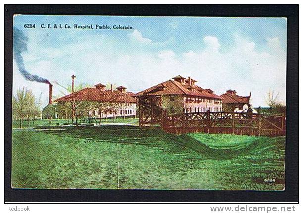 Early Postcard C.F. & I. Co. Hospital Pueblo Colorado Fuel & Iron Company USA Medical Medicine Health Theme - Ref 271 - Pueblo
