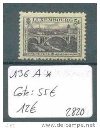 LUXEMBOURG  No Michel 136A *  ( Avec Charnière )       Cote: 55 € - Unused Stamps