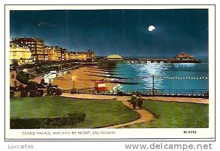 GRAND PARADE AND PIER BY NIGHT. EASTBOURNE.  M. 4290 - Eastbourne