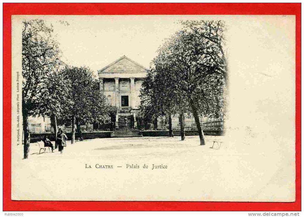 LA CHATRE 1900 PALAIS DE JUSTICE  CARTE PRECURSEUR EN TRES BON ETAT - La Chatre