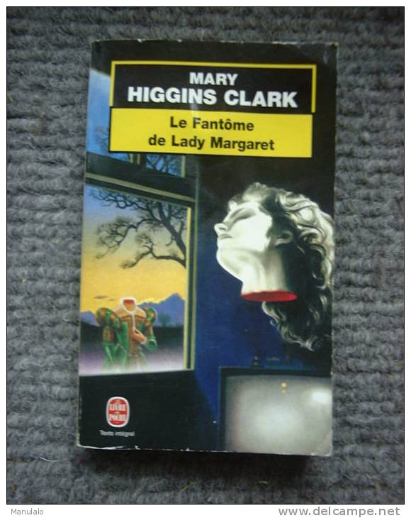 Livre De Poche De Mary Higgins Clark "Le Fantôme De Lady Margaret"année 2001 N°7599 - Le Livre De Poche