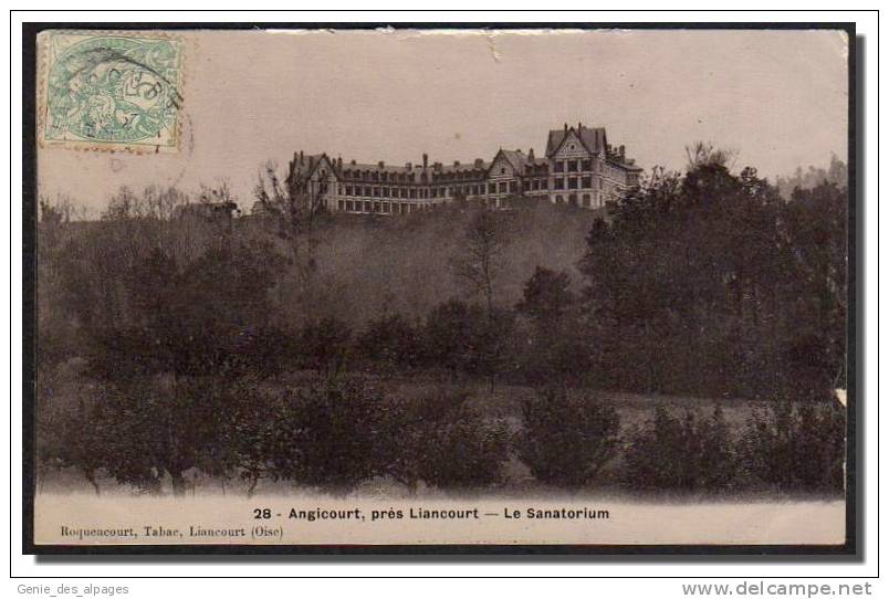 60 ANGICOURT, Près De Liancourt, Sanatorium, Ed Tabac Roquencourt 28, Photo émail A Bréger, Voyagé 1906, Abimée Bord Sup - Liancourt