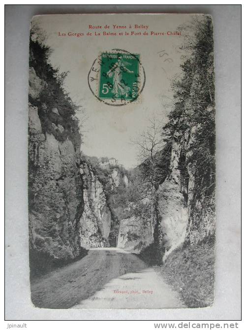 Route De YENNE à Belley - Les Gorges De La Balme Et Le Fort De Pierre Châtel - Yenne