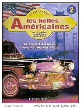 Les Belle Americaines (la Ford Fairlane Crown Victoria 1955)) - Littérature & DVD