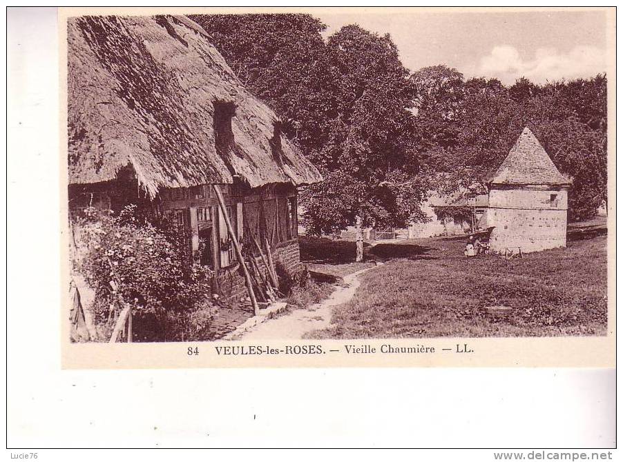 VEULES LES ROSES   -  Vieille Chaumière -  N° 84 - Veules Les Roses