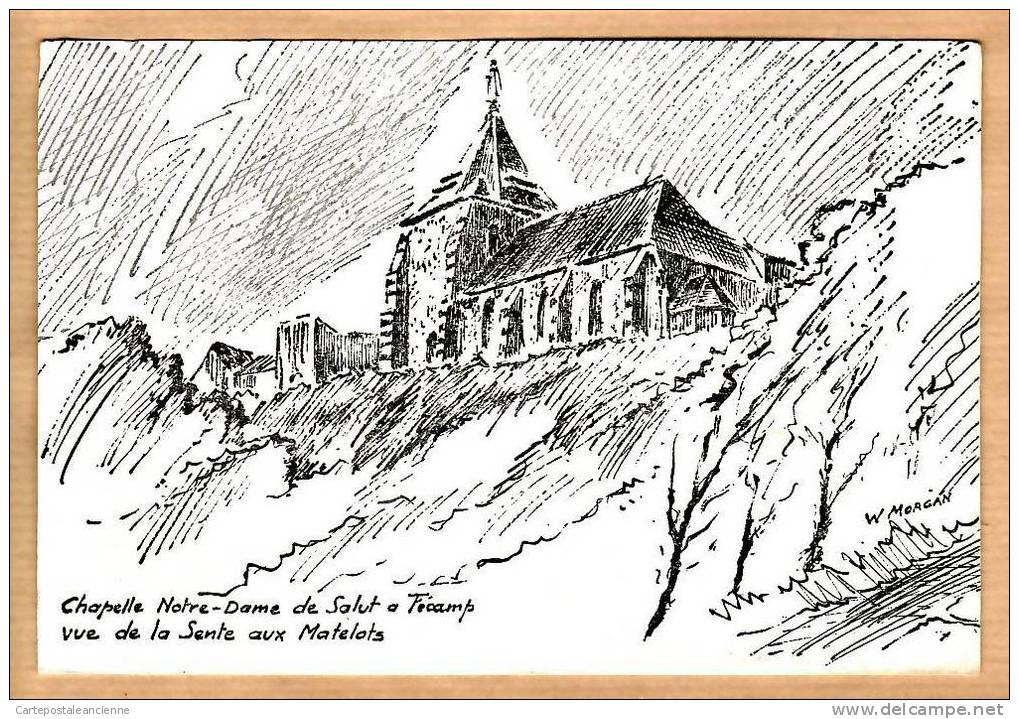 DESSIN De W MORGAN 76 FECAMP Seine Maritime CHAPELLE NOTRE DAME SALUT 1980s ¤ I.B -7259AB - Fécamp