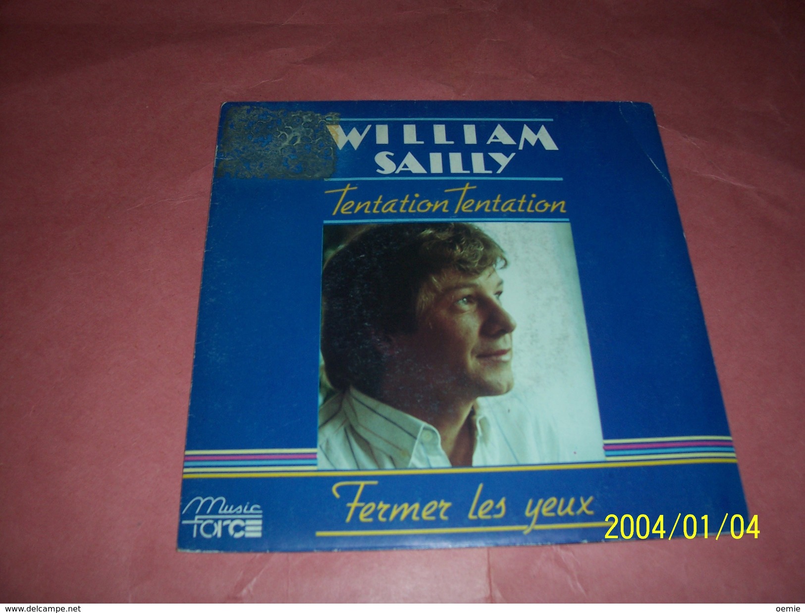 WILLIAM  SAILLY  °  TENTATION TENTATION  / FERMER LES YEUX - Complete Collections