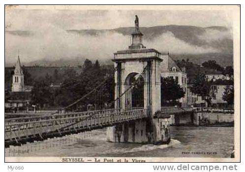 01 SEYSSEL Le Pont Et La Vierge - Seyssel