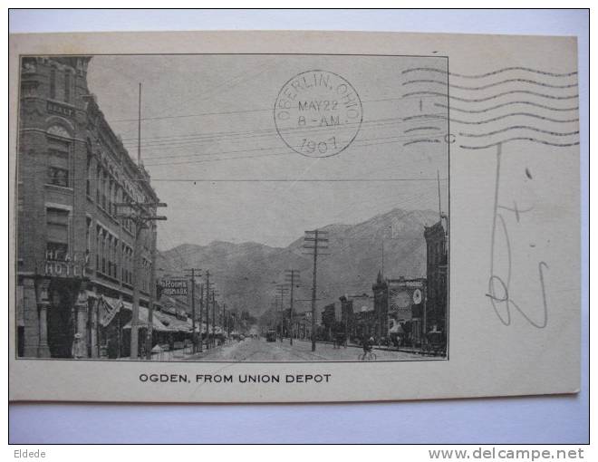 Ogden From Union Depot P. Used From Spark Nevada To Oberlin Ohio 1907 - Ogden