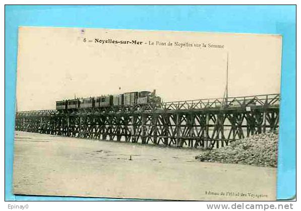 B - 80 - NOYELLES SUR MER - Le Pont Sur La Somme -  Train - Chemin De Fer - Noyelles-sur-Mer