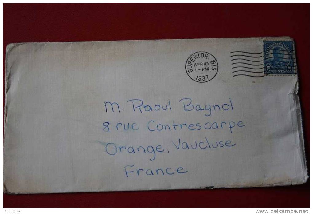 1937- MARCOPHILIE-LETTRE :DES USA ETATS-UNIS D' AMERIQUE: SUPERIOR -WISCONSIN -POUR : ORANGE -VAUCLUSE - 84 -FRANCE - - Briefe U. Dokumente