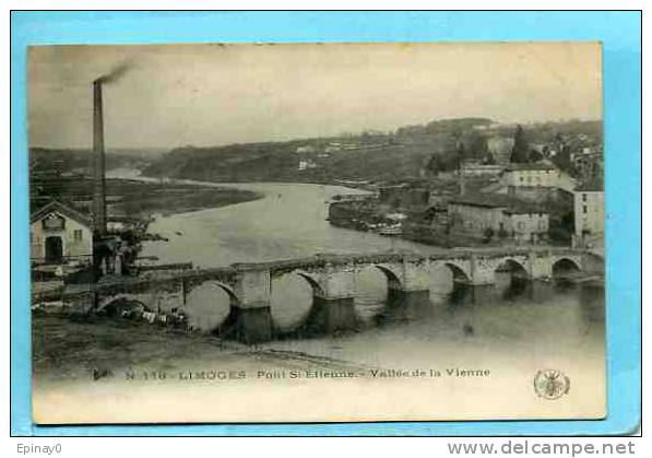 B - 87 - LIMOGES - Pont St Eteinne - Usine  - Cliché Avant 1902 - Limoges