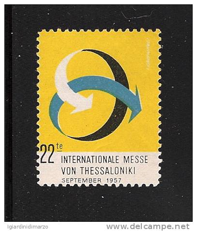 GRECIA- ERINNOFILIA-1957-vignetta Nuova Con Gomma-22.te INTERNATIONALE MESSE VON THESSALONIKI-in Buone Condiz.- DC2299. - Erinnofilia