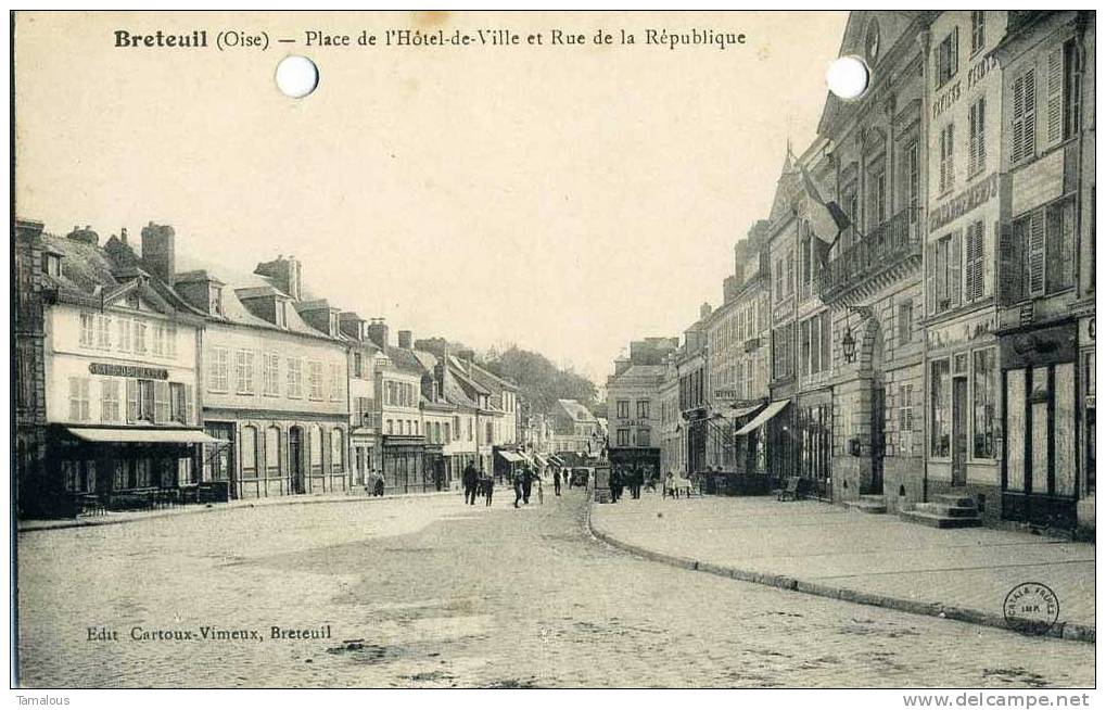 60 - BRETEUIL - Place De L´ HOTEL De VILLE Et Rue De La République - Edit. CARTOUX VIMEUX  - - Breteuil